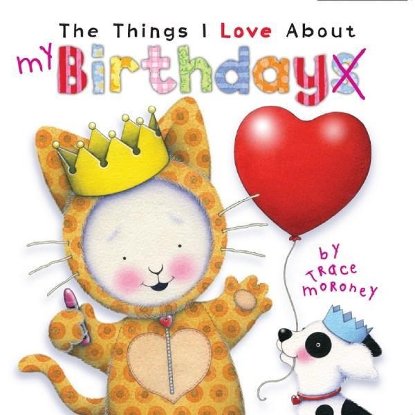 Trace Morony- The Things I Love About Birthdays Book (6823395328182)